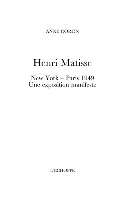 Henri Matisse : New York-Paris 1949 : une exposition manifeste