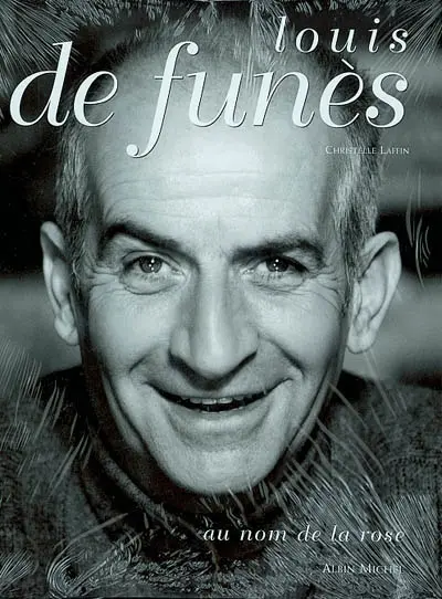 Louis de Funès : au nom de la rose