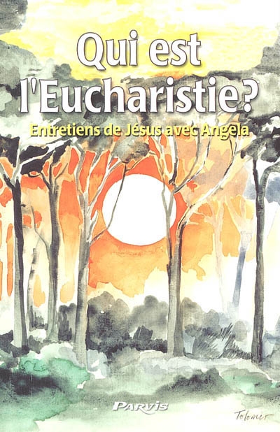 Qui est l'eucharistie ? : mon âme magnifie le Seigneur