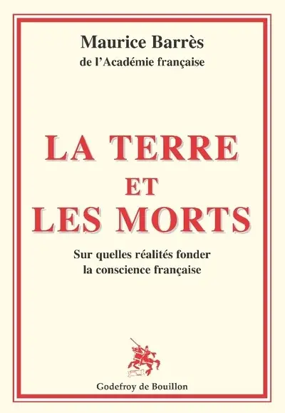 La terre et les morts : sur quelles réalités fonder la conscience française