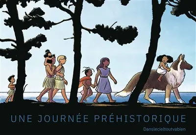 Une journée préhistorique