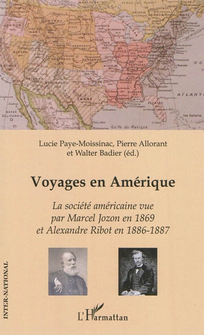 Voyages en Amérique : la société américaine vue par Marcel Jozon en 1869 et Alexandre Ribot en 1886-1887