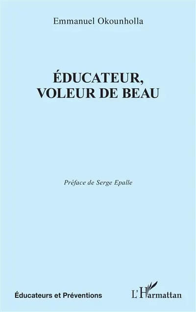 Educateur, voleur de beau