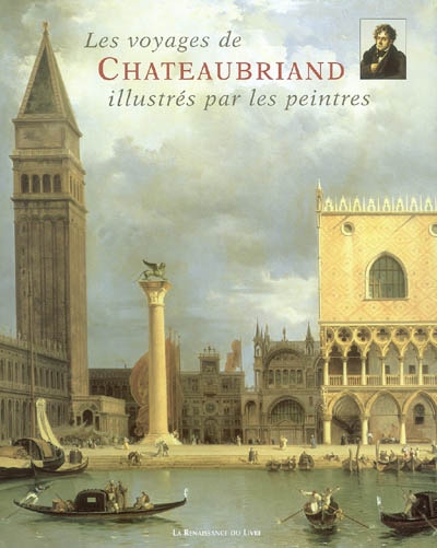 Les voyages de Chateaubriand : illustrés par les peintres