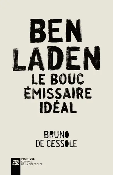 Ben Laden : le bouc émissaire idéal