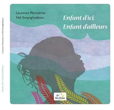 Enfant d'ici, enfant d'ailleurs