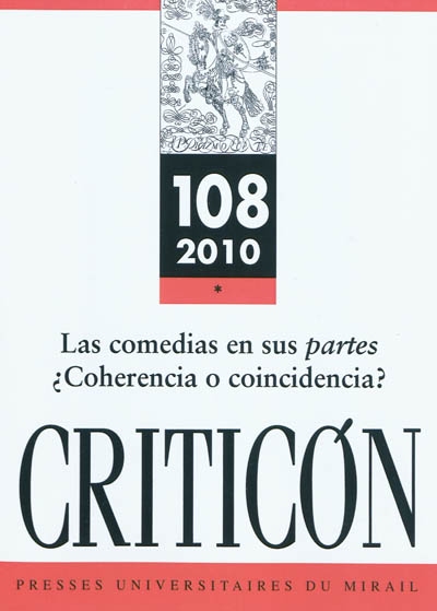 Criticon, n° 108. Las comedias en sus partes : coherencia o coincidencia ?