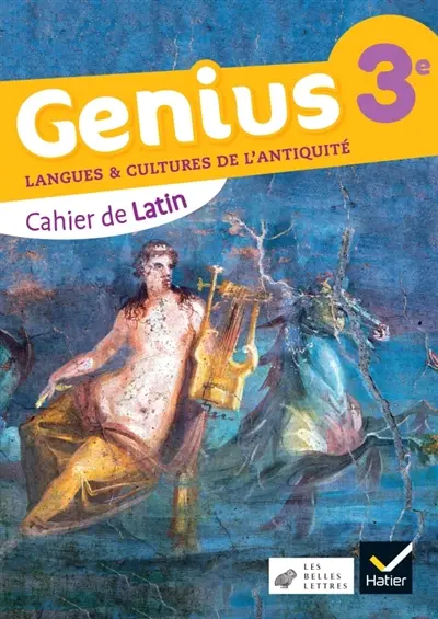 Genius 3e : langues & cultures de l'Antiquité : cahier de latin Genius 3e : langues & cultures de l'Antiquité : cahier de latin