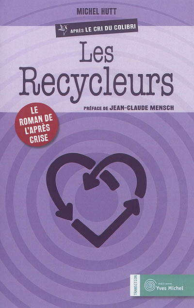Les recycleurs : le roman de l'après-crise