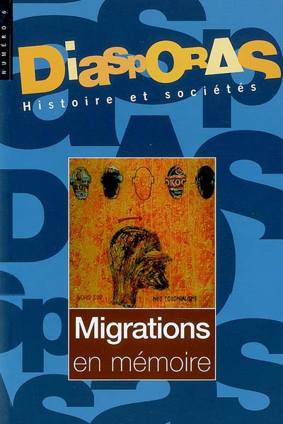 Diasporas, n° 6. Migrations en mémoire