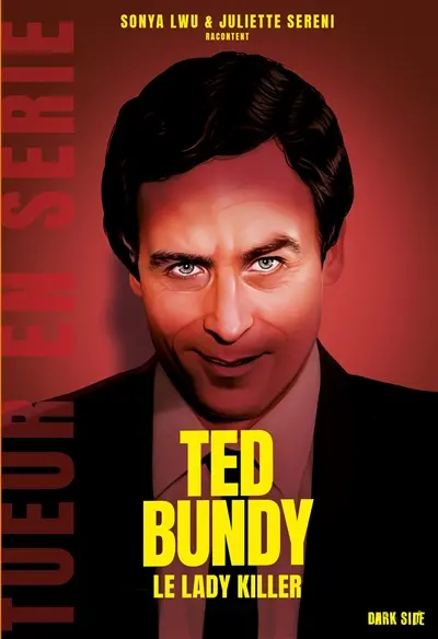 Ted Bundy : le lady killer