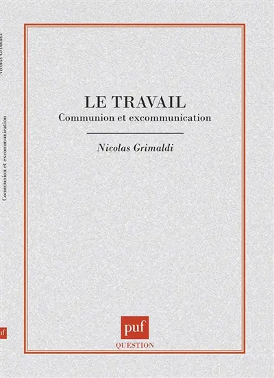 Le travail : communion et excommunication