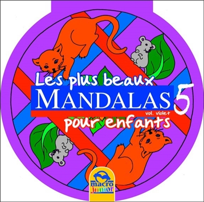 Les plus beaux mandalas pour enfants. Vol. 5. Violet