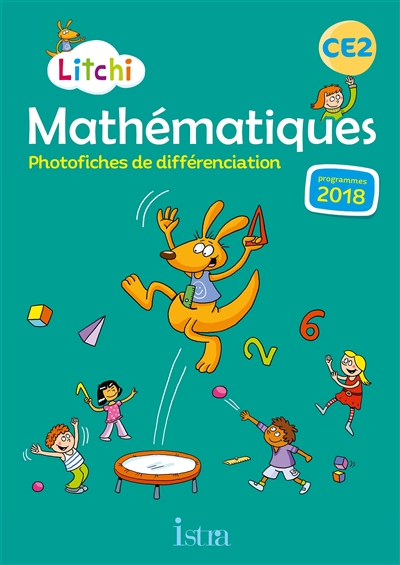 Litchi, mathématiques CE2 : photofiches de différenciation : programmes 2018