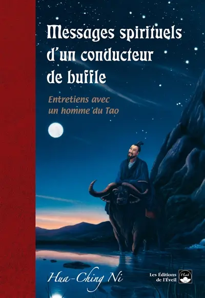 Messages spirituels d'un conducteur de buffles : entretiens avec un homme du tao