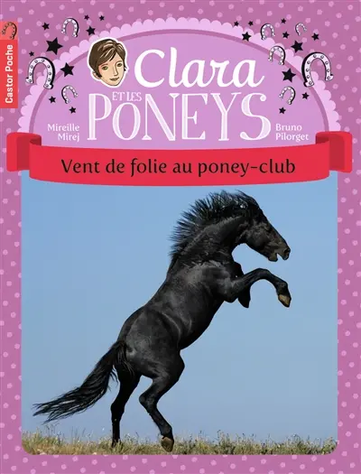 Clara et les poneys. Vol. 8. Vent de folie au poney-club