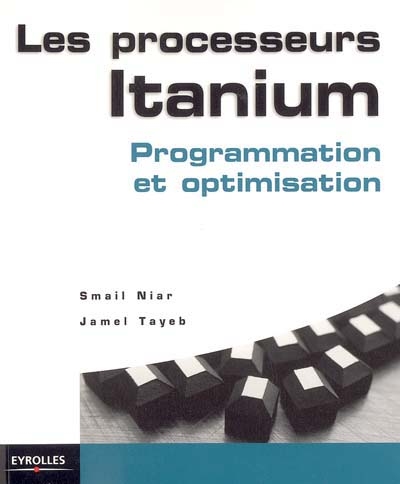 Les processeurs Itanium : programmation et optimisation