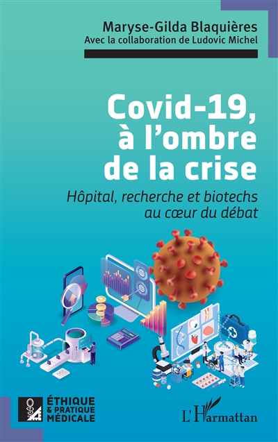Covid-19, à l'ombre de la crise : hôpital, recherche et biotechs au coeur du débat