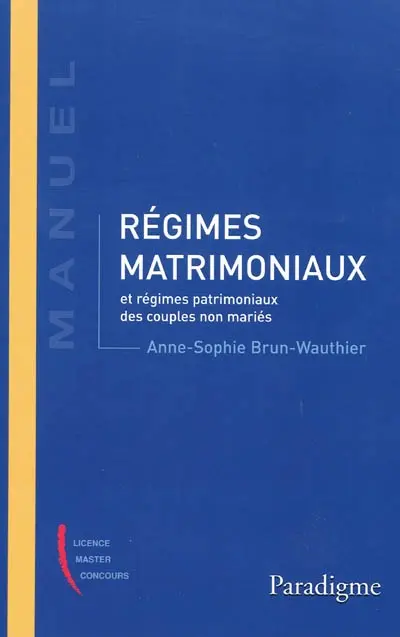 Régimes matrimoniaux et régimes patrimoniaux des couples non mariés