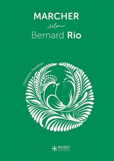 Marcher selon Bernard Rio