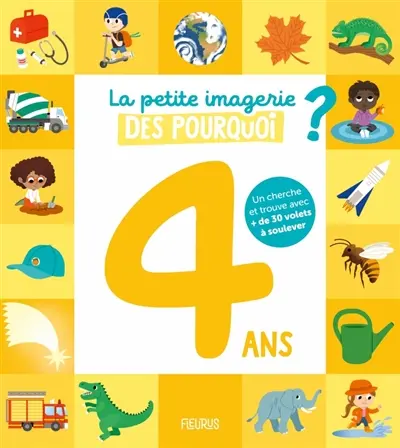 La petite imagerie des pourquoi ? : 4 ans