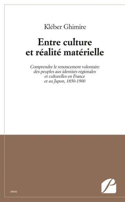 Entre culture et réalité matérielle : Comprendre le renoncement volontaire des peuples aux identités région. et culturelles en Fr. et Jap.