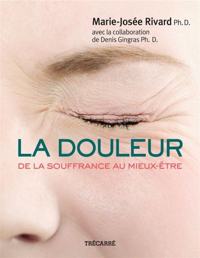 La douleur : de la souffrance au mieux-être