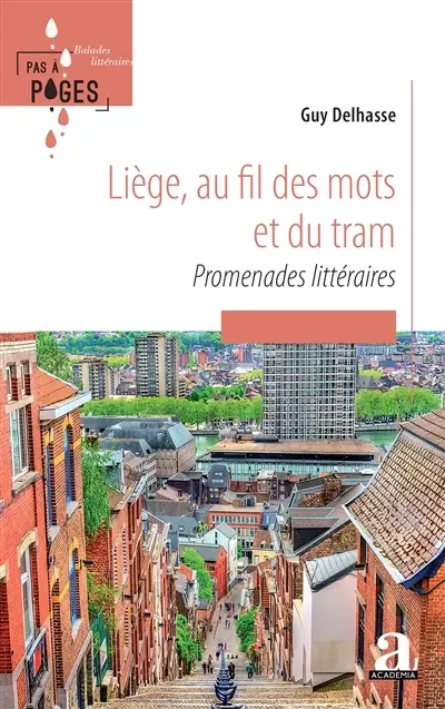Liège, au fil des mots et du tram : promenades littéraires
