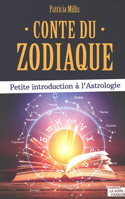 Conte du zodiaque : petite introduction à l'astrologie