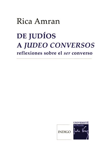 De judios a judeo conversos : reflexiones sobre el ser converso