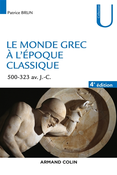 Le monde grec à l'époque classique : 500-323 av. J.-C.
