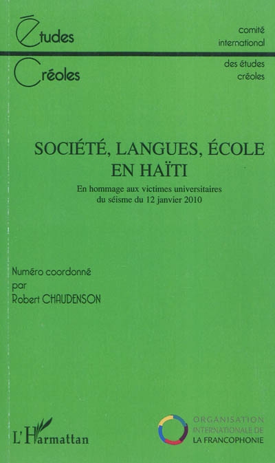 Etudes créoles, n° 1-2 (2010). Société, langues, école en Haïti : en hommage aux victimes universitaires du séisme du 12 janvier 2010