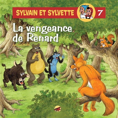 Sylvain et Sylvette. Vol. 7. La vengeance de Renard