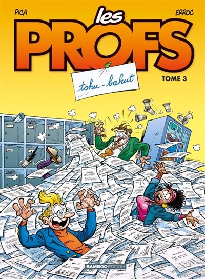 Les profs, tome 3 : Tohu-bahut