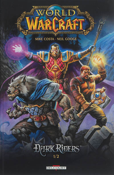 World of Warcraft : Dark Riders. Vol. 1