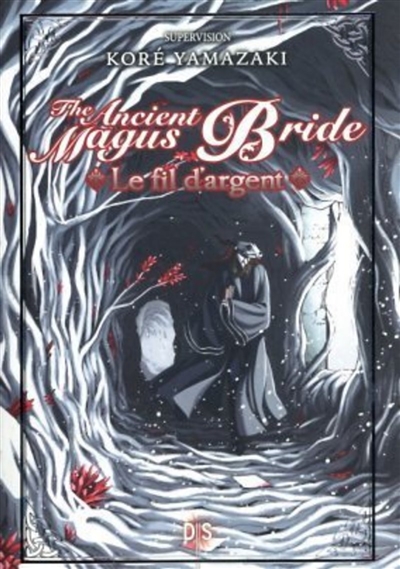 The ancient magus bride. Le fil d'argent