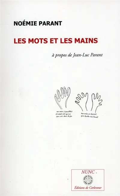 Les mots et les mains : à propos de Jean-Luc Parant