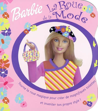 La roue de la mode : tourne la roue magique pour créer de magnifiques toilettes et inventer ton propre style !