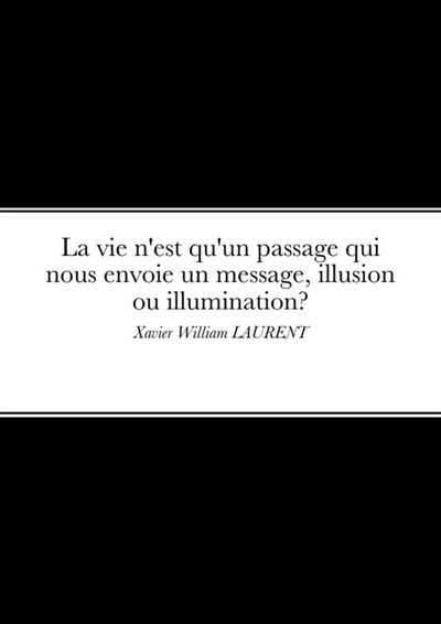 La vie n'est qu'un passage...