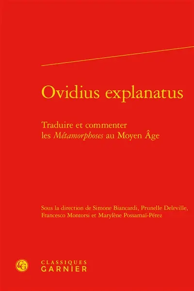 Ovidius explanatus : traduire et commenter les Métamorphoses au Moyen Age