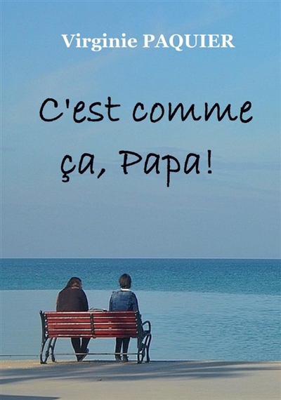 C'EST COMME CA, PAPA !