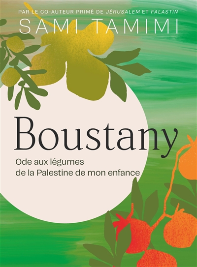 Boustany : ode aux légumes de la Palestine de mon enfance