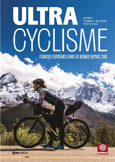 Ultra cyclisme : courses extrêmes dans le monde depuis 2006