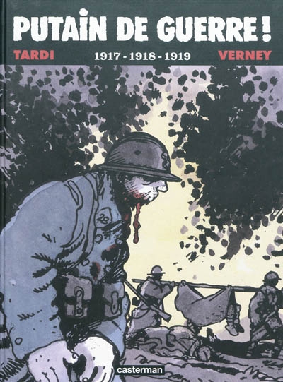 Putain de guerre !. Vol. 2. 1917-1918-1919
