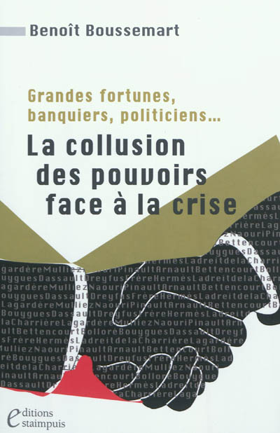 Grandes fortunes, banquiers, politiciens... : la collusion des pouvoirs face à la crise