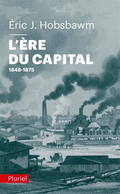 L'ère du capital : 1848-1875
