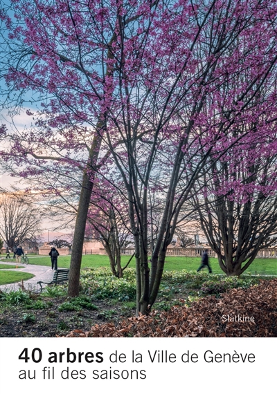 40 arbres de la ville de Genève au fil des saisons