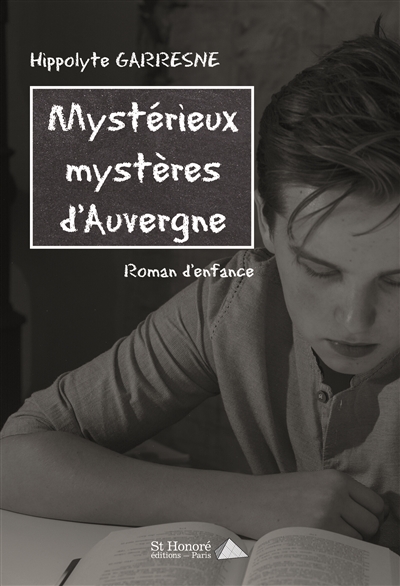 Mystérieux mystères d'Auvergne : roman d'enfance