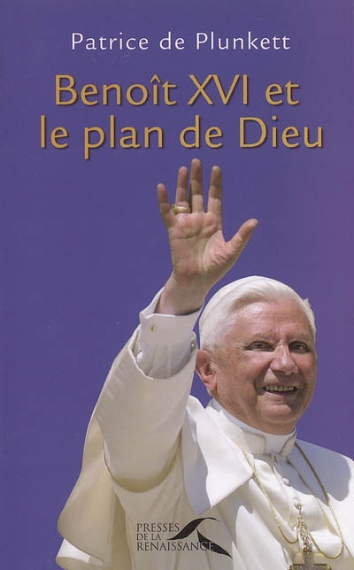 Benoît XVI et le plan de Dieu