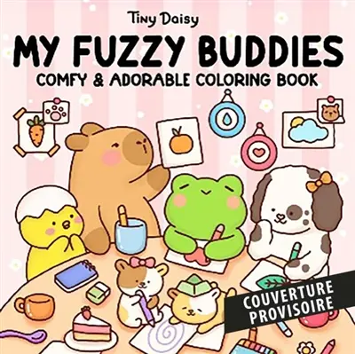 My fuzzy buddies : comfy & adorable coloring book